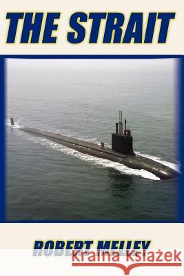 The Strait Robert Melley 9781420890938 Authorhouse - książka