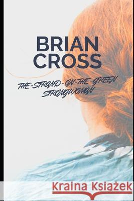 The Strand-on-the-Green Strongwoman Brian Cross 9781075693342 Independently Published - książka