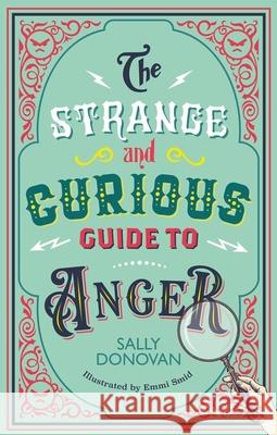 The Strange and Curious Guide to Anger Sally Donovan 9781839976889 Jessica Kingsley Publishers - książka