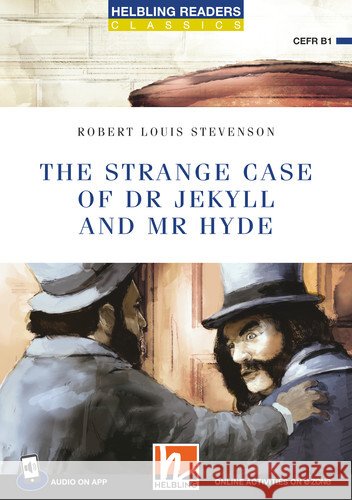 The Strange Case of Doctor Jekyll + app + e-zone Stevenson, Robert Louis 9783711401809 Helbling Verlag - książka