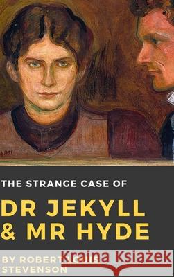 The Strange Case of Dr. Jekyll and Mr. Hyde Robert Louis Stevenson 9781365272141 Lulu.com - książka