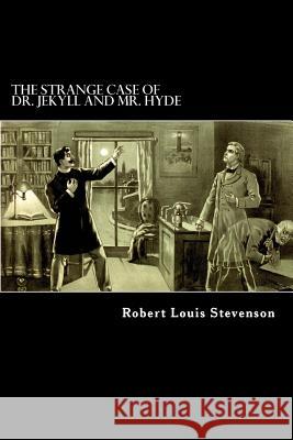 The Strange Case of Dr. Jekyll and Mr. Hyde Robert Louis Stevenson Alex Struik 9781481110389 Createspace - książka