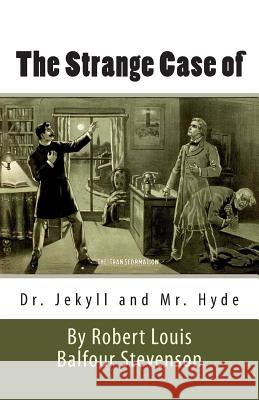 The Strange Case of Dr. Jekyll and Mr. Hyde Robert Louis Balfour Stevenson 9781494838799 Createspace - książka