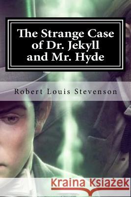 The Strange Case of Dr. Jekyll and Mr. Hyde Robert Louis Stevenson 9781519531407 Createspace - książka