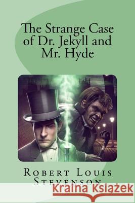 The Strange Case of Dr. Jekyll and Mr. Hyde Robert Loui Edinson Saguez 9781536863710 Createspace Independent Publishing Platform - książka