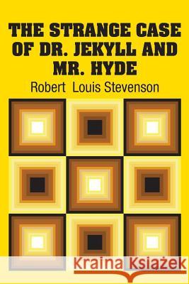 The Strange Case of Dr. Jekyll and Mr. Hyde Robert Louis Stevenson 9781613825112 Simon & Brown - książka