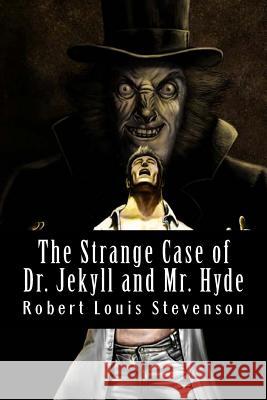 The Strange Case of Dr. Jekyll and Mr. Hyde Robert Louis Stevenson 9781985898349 Createspace Independent Publishing Platform - książka