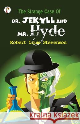 The Strange Case of Dr Jekyll and Mr Hyde Robert Louis Stevenson 9789390001125 Pharos Books - książka