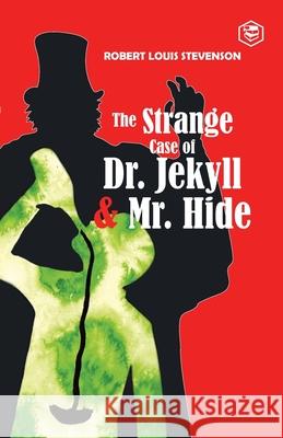 The Strange Case of Dr. Jekyll and Mr. Hyde Robert Stevenson Louis 9789390896752 Sanage Publishing House - książka