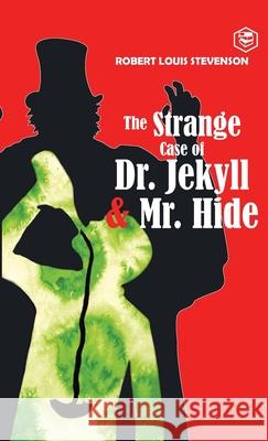 The Strange Case of Dr. Jekyll And Mr. Hyde Robert Stevenson Louis 9789391560232 Sanage Publishing House Llp - książka