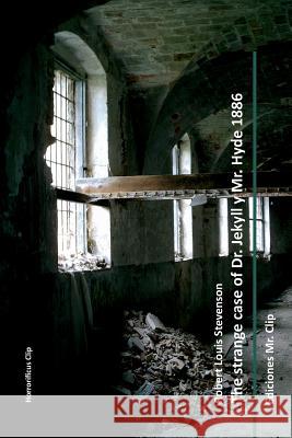 The strange case of Dr. Jekyll and Mr. Hyde 1886 Ruben Fresneda Robert Louis Stevenson 9781499303216 Createspace Independent Publishing Platform - książka