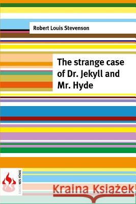 The strange case of Dr. Jekyll and Mr. Hyde: (low cost). limited edition Stevenson, Robert Louis 9781516852390 Createspace - książka