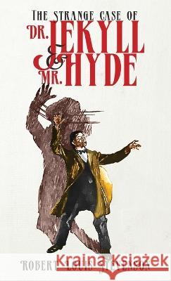The Strange Case of Dr. Jekyll and Mr. Hyde: The Original 1886 Edition Robert Louis Stevenson 9781645941538 Suzeteo Enterprises - książka