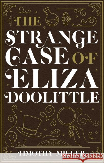 The Strange Case of Eliza Doolittle Timothy Miller 9781645060215 Seventh Street Books - książka