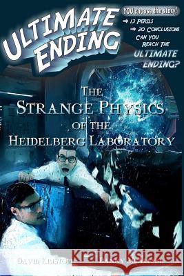 The Strange Physics of the Heidelberg Laboratory David Kristoph Danny McAleese 9781530178582 Createspace Independent Publishing Platform - książka