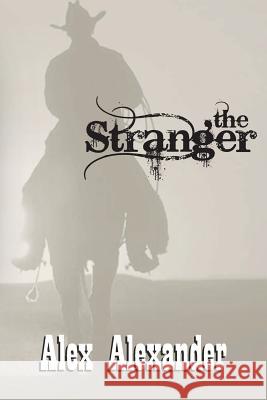The Stranger Alex, Sj Alexander 9781482384550 Createspace - książka