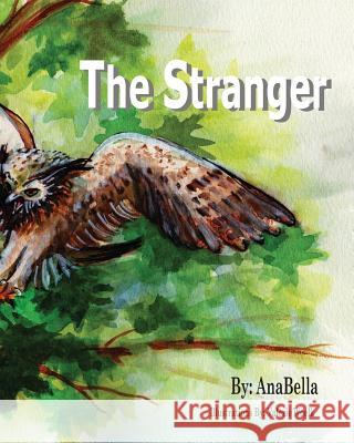 The Stranger Anabella                                 Valerie Woelk 9781491231043 Createspace - książka