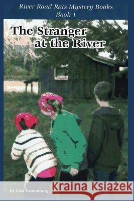 The Stranger at the River Lisa Groeneweg 9781724217998 Createspace Independent Publishing Platform - książka