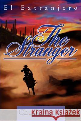 The Stranger: El Extranjero Frazier, Chuck 9780595253616 Writers Club Press - książka