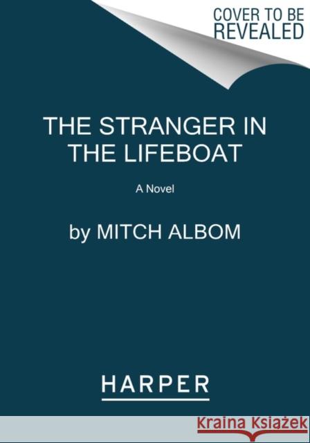 The Stranger in the Lifeboat Mitch Albom 9780062888365 HarperCollins - książka