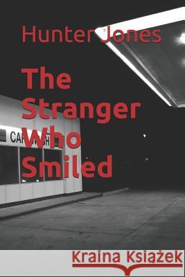 The Stranger Who Smiled Hunter Jones 9780578467849 Hunter Jones - książka