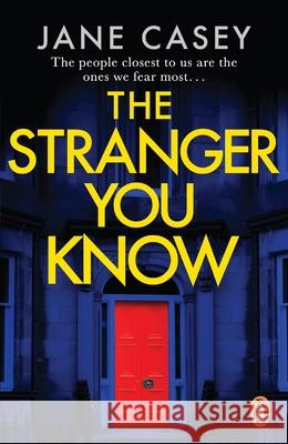 The Stranger You Know: The gripping detective crime thriller from the bestselling author Jane Casey 9781804942734 Cornerstone - książka