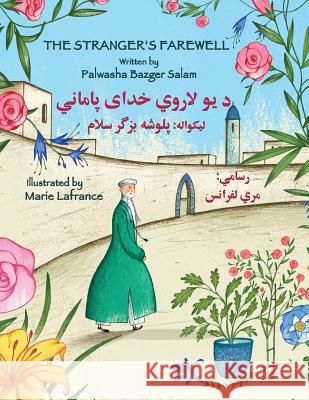 The Stranger's Farewell: English-Pashto Edition Palwasha Bazger Salam Marie Lafrance 9781944493653 Hoopoe Books - książka