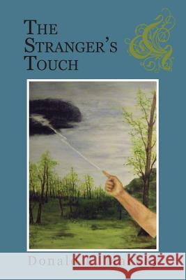 The Stranger's Touch Donald E. MacKay 9781491851722 Authorhouse - książka