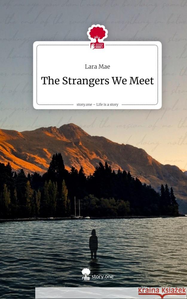 The Strangers We Meet. Life is a Story - story.one Mae, Lara 9783711585684 story.one publishing - książka