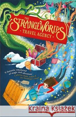 The Strangeworlds Travel Agency: Book 1 L.D. Lapinski 9781510105942 Hachette Children's Group - książka