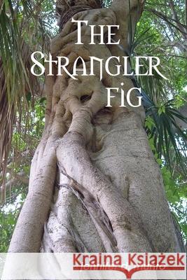 The Strangler Fig Jennifer D. Munro 9781105704109 Lulu.com - książka