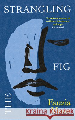 The Strangling Fig Fauzia Musa 9780008753092 HarperCollins Publishers - książka