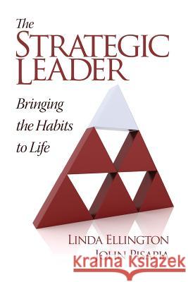 The Strategic Leader: Bringing the Habits to Life Ellington, Linda 9781623963408 Information Age Publishing - książka