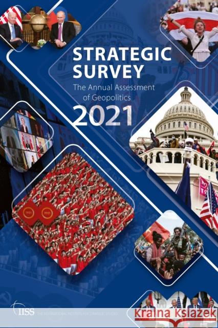 The Strategic Survey 2021: The Annual Assessment of Geopolitics The International Institute for Strategi 9781032212272 Routledge - książka