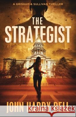 The Strategist John Hardy Bell 9780615871196 Second Sight Publishing - książka