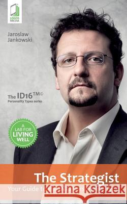 The Strategist: Your Guide to the INTJ Personality Type Jaroslaw Jankowski, Caryl Swift 9788379810932 Logos Media - książka