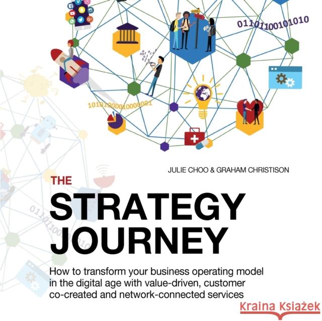 The Strategy Journey: (includes Kickstarter Digital Mini-course + Worksheets) Julie Choo, Graham Christison, Dana Adnan 9781916443334 Stratability Global Ltd - książka