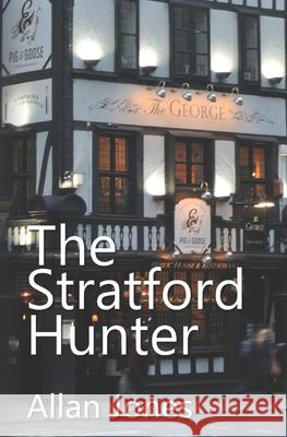 The Stratford Hunter Allan Jones 9781999381349 Allan Jones - książka