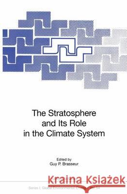 The Stratosphere and Its Role in the Climate System Guy P. Brasseur 9783642083341 Not Avail - książka