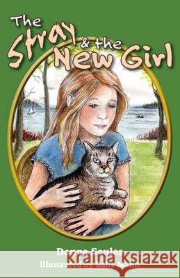 The Stray and the New Girl Sally Mann Donna Soules 9781999207618 Soules Consulting - książka