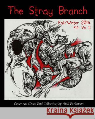 The Stray Branch: Fall/Winter 2014 Niall Parkinson Debbie Berk 9781501034114 Createspace Independent Publishing Platform - książka