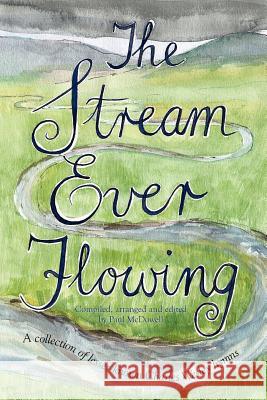 The Stream Ever Flowing Paul McDowell 9781847999634 Lulu.com - książka