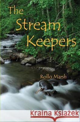 The Stream Keepers Rollo Marsh 9780986965784 Gneiss Press - książka