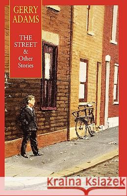 The Street & Other Stories Gerry Adams Jimmy Breslin 9781568332161 Roberts Rinehart Publishers - książka