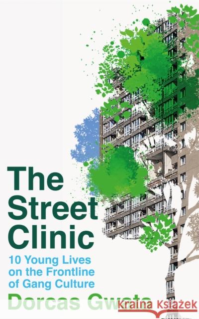Street Clinic Dorcas Gwata 9781035006915 Pan Macmillan - książka
