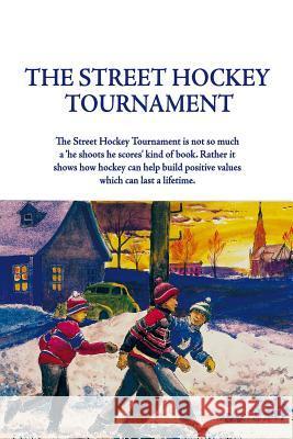 The Street Hockey Tournament Tom Holmes 9780557158669 Lulu.com - książka