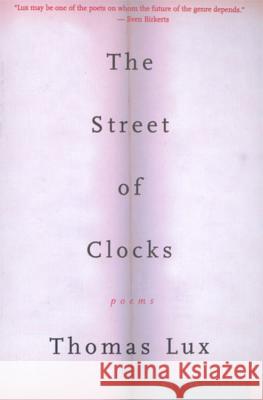 The Street of Clocks Thomas Lux 9780618257508 Mariner Books - książka