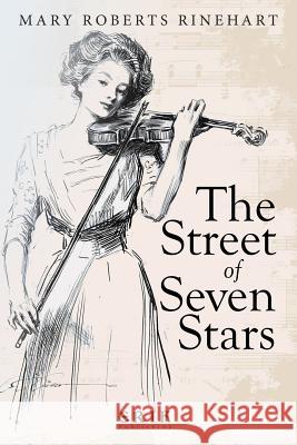 The Street of Seven Stars Mary Roberts Rinehart 9781548427047 Createspace Independent Publishing Platform - książka