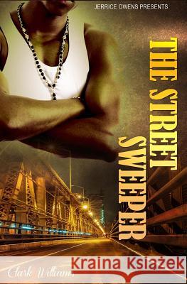 The Street Sweeper Clark Williams Mark Jay Caccam 9781547013272 Createspace Independent Publishing Platform - książka