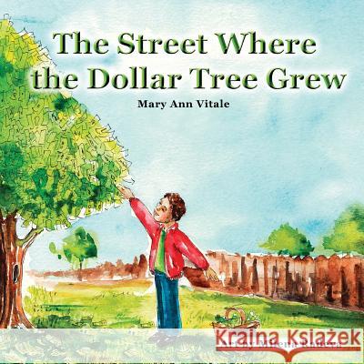 The Street Where The Dollar Tree Grew Vitale, Mary Ann 9781502480729 Createspace - książka